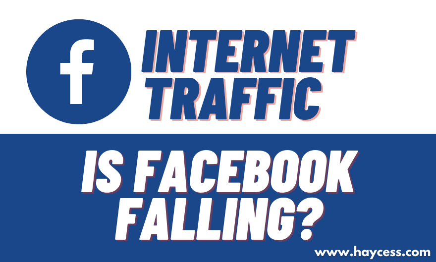Internet traffic - is facebook falling